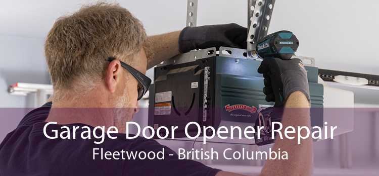 Garage Door Opener Repair Fleetwood - British Columbia