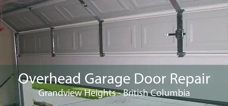 Overhead Garage Door Repair Grandview Heights - British Columbia