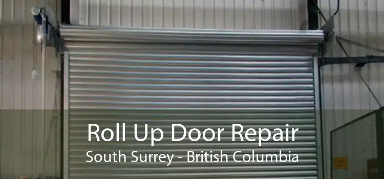 Roll Up Door Repair South Surrey - British Columbia