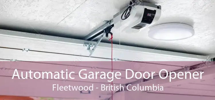 Automatic Garage Door Opener Fleetwood - British Columbia