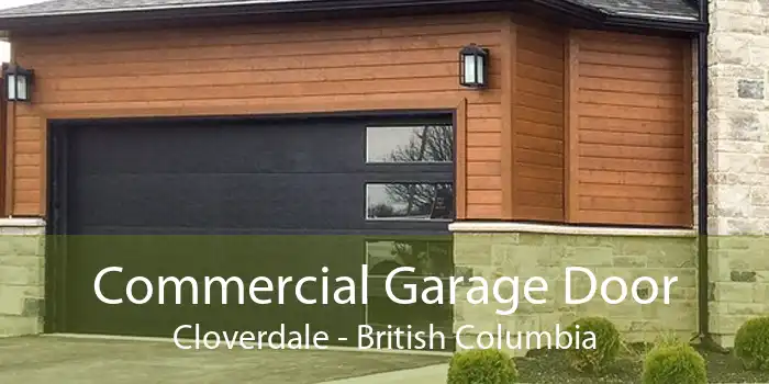 Commercial Garage Door Cloverdale - British Columbia
