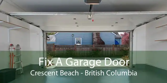 Fix A Garage Door Crescent Beach - British Columbia