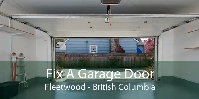Fix A Garage Door Fleetwood - British Columbia