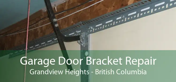 Garage Door Bracket Repair Grandview Heights - British Columbia