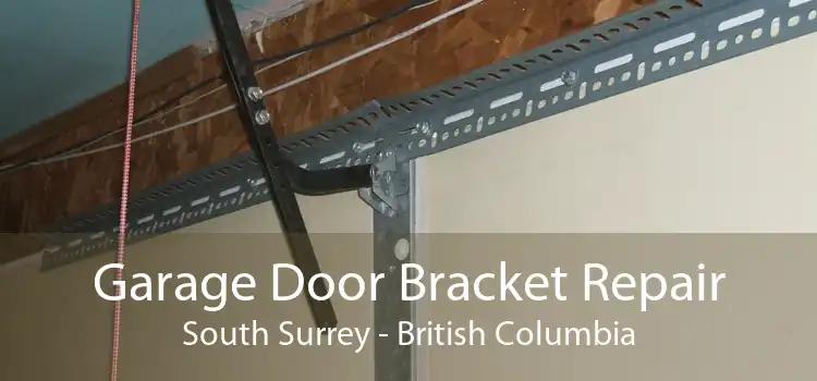 Garage Door Bracket Repair South Surrey - British Columbia
