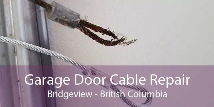 Garage Door Cable Repair Bridgeview - British Columbia