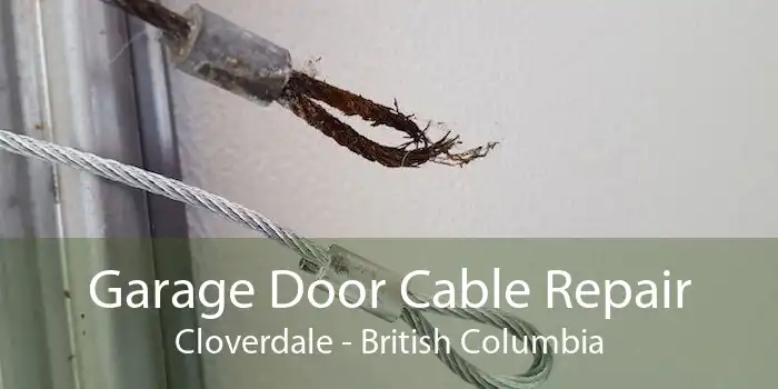 Garage Door Cable Repair Cloverdale - British Columbia
