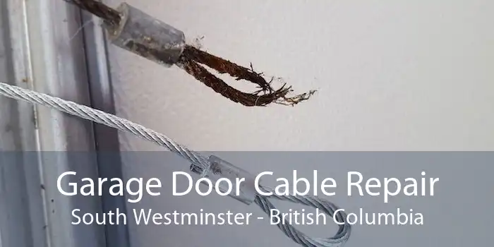 Garage Door Cable Repair South Westminster - British Columbia