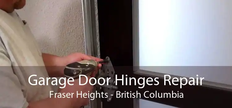 Garage Door Hinges Repair Fraser Heights - British Columbia