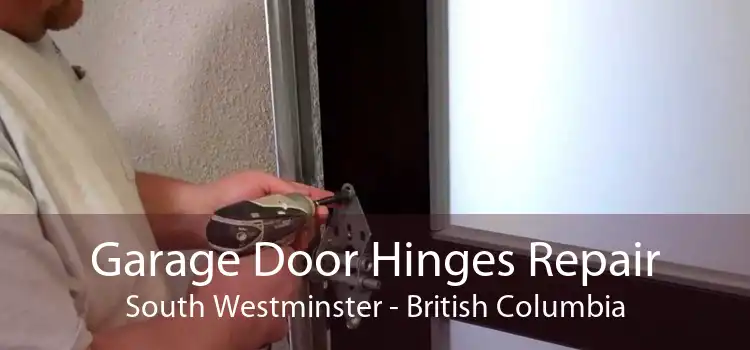 Garage Door Hinges Repair South Westminster - British Columbia