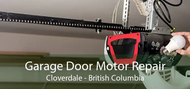 Garage Door Motor Repair Cloverdale - British Columbia
