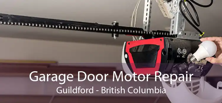 Garage Door Motor Repair Guildford - British Columbia
