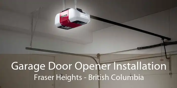 Garage Door Opener Installation Fraser Heights - British Columbia