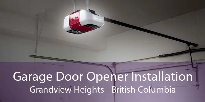 Garage Door Opener Installation Grandview Heights - British Columbia