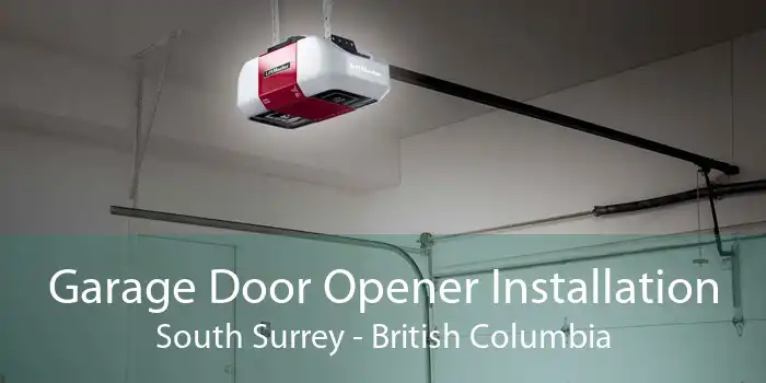 Garage Door Opener Installation South Surrey - British Columbia