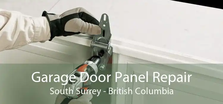 Garage Door Panel Repair South Surrey - British Columbia