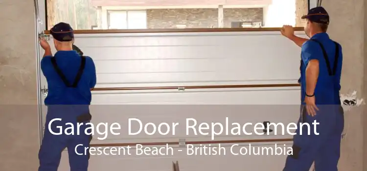 Garage Door Replacement Crescent Beach - British Columbia