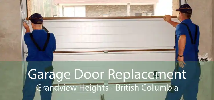 Garage Door Replacement Grandview Heights - British Columbia