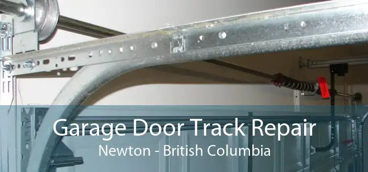Garage Door Track Repair Newton - British Columbia