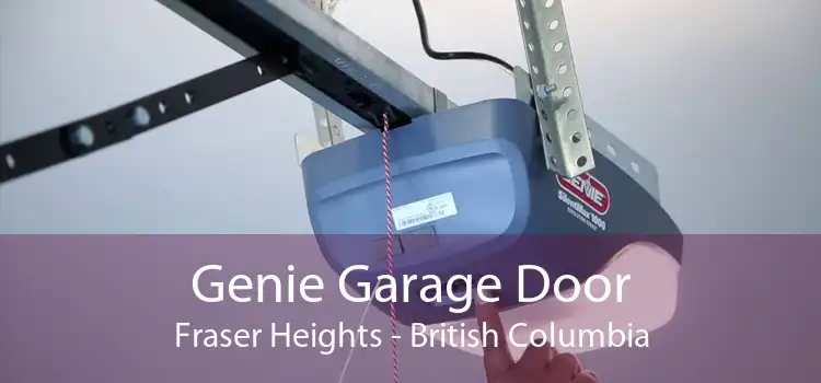 Genie Garage Door Fraser Heights - British Columbia