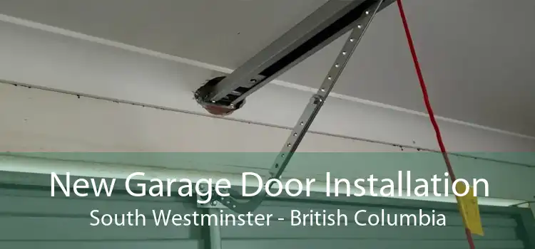 New Garage Door Installation South Westminster - British Columbia