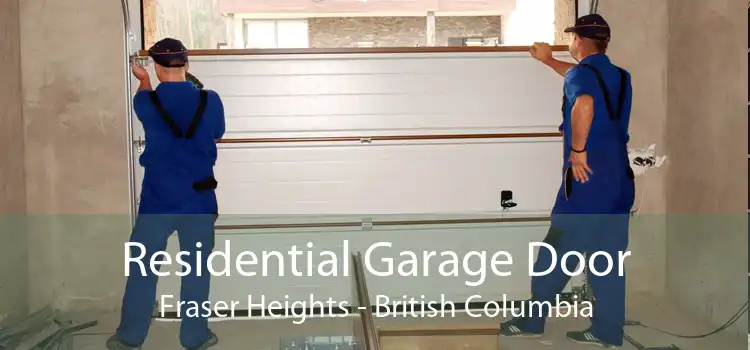 Residential Garage Door Fraser Heights - British Columbia