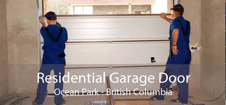 Residential Garage Door Ocean Park - British Columbia