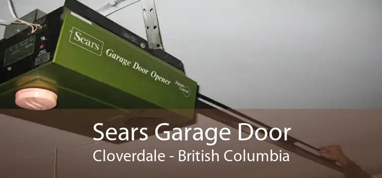 Sears Garage Door Cloverdale - British Columbia